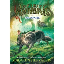 Maggie Stiefvater Spirit Animals. Tom II. Polowanie - ebook