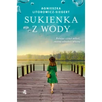 Agnieszka Litorowicz-Siegert Sukienka z wody - ebook