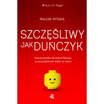 Malene Rydahl Szczęśliwy jak Duńczyk. Dziesięć powodów dla których Duńczycy są najszczęśliwszymi ludźmi na świecie - ebook