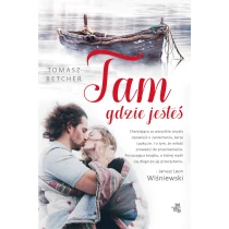 Tomasz Betcher Tam gdzie jesteś - ebook