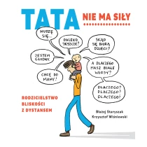 Błażej Staryszak Krzysztof Wiśniewski Tata nie ma siły