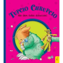 Piotrowska Eliza Tupcio Chrupcio. Nie dam sobie dokuczać