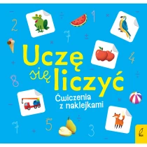 Praca zbiorowa Uczę się liczyć. Ćwiczenia z naklejkami