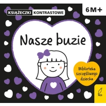Krystyna Bardos Nasze buzie. Książeczki kontrastowe 6m+