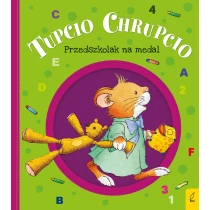 Tupcio Chrupcio. Przedszkolak na medal