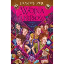Brandon Mull Wojna cukierkowa. Misja w lunaparku. Tom 3 - ebook
