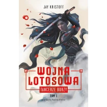 Wojna Lotosowa. Tancerze burzy. Tom 1 - ebook