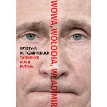 Wowa, Wołodia, Władimir. Tajemnice Rosji Putina - ebook