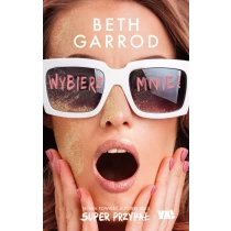 Beth Garrod Wybierz mnie! - ebook