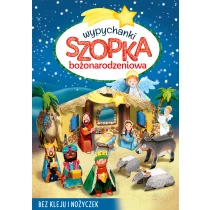 praca zbiorowa Wypychanki. Szopka bożonarodzeniowa