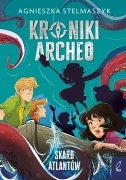 Kroniki Archeo. Skarb Atlantów. Tom 2